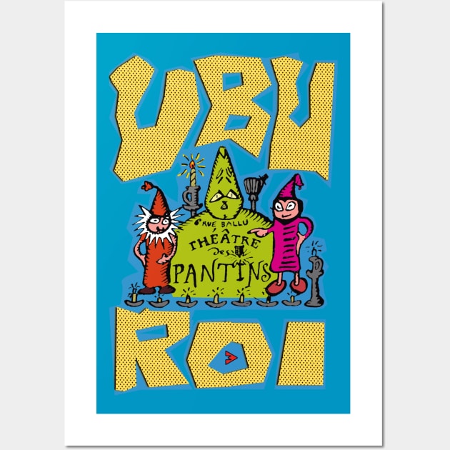 Ubu Roi by Alfred Jarry Wall Art by Exile Kings 